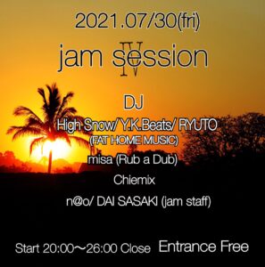 2021/07/30 [JAM SESSION]