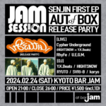 2024/02/24 [JAM SESSION -Senjin 1st EP Release Party]